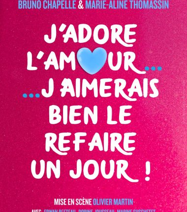 J’adore l’amour, j’aimerais bien le refaire un jour