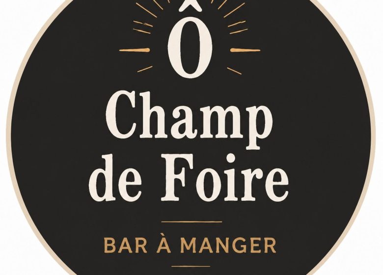 Ô Champ de Foire