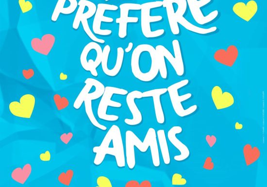 Je préfère qu&rsquo;on reste amis